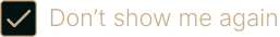 Don't show again checkbox